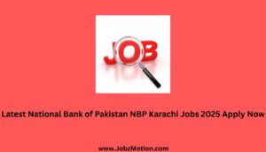 Latest National Bank of Pakistan NBP Karachi Jobs 2025 Apply Now