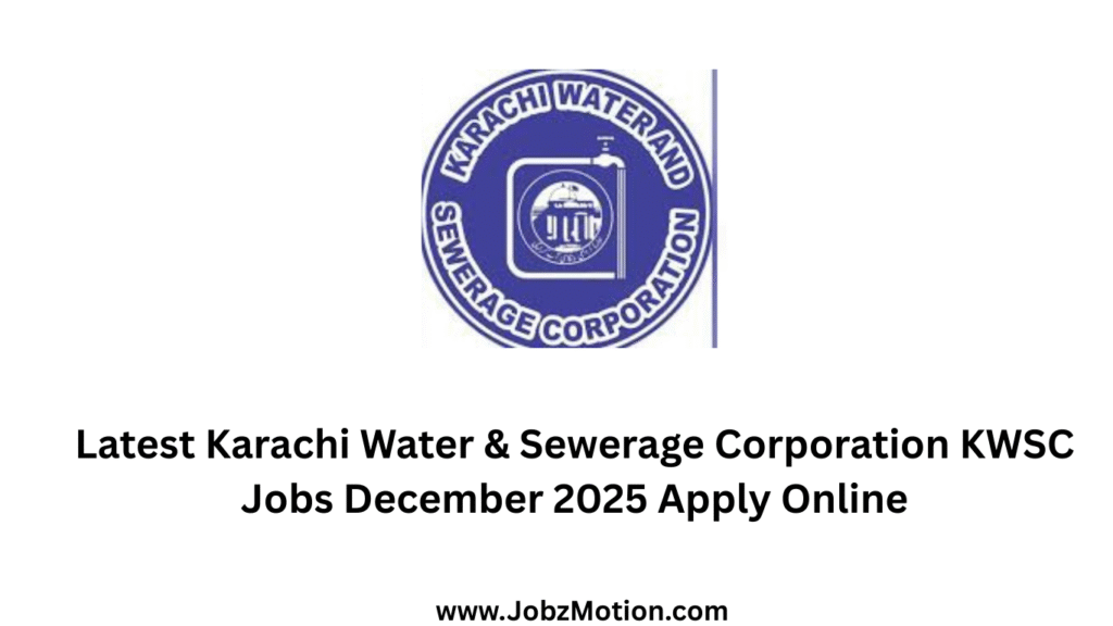 Latest Karachi Water & Sewerage Corporation KWSC Jobs December 2025 Apply Online
