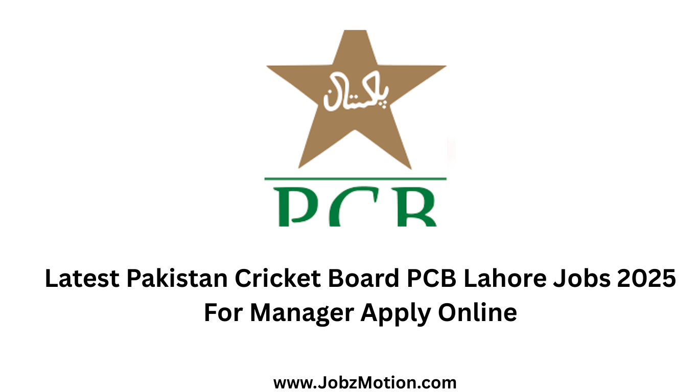 Latest Pakistan Cricket Board PCB Lahore Jobs 2025 For Manager Apply Online