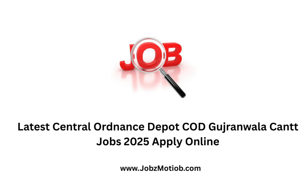 Latest Central Ordnance Depot COD Gujranwala Cantt Jobs 2025 Apply Online